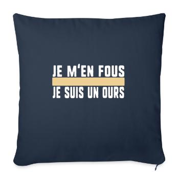 Je M'en Fous Je Suis Un Ours Humour T Shirt - Throw Pillow Cover 17.5” x 17.5” - navy - Front