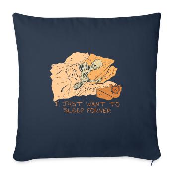 I just want to sleep for ever | skeleton - Throw Pillow Cover 17.5” x 17.5” - navy - Front