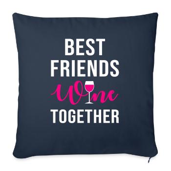 Bestfriends Wine Together - Throw Pillow Cover 17.5” x 17.5” - navy - Front