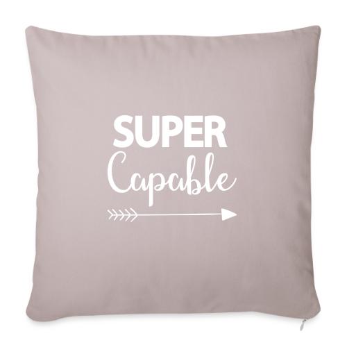 Super Capable - Throw Pillow Cover 17.5” x 17.5”