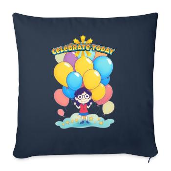 Celebrate Today - Throw Pillow Cover 17.5” x 17.5” - navy - Front