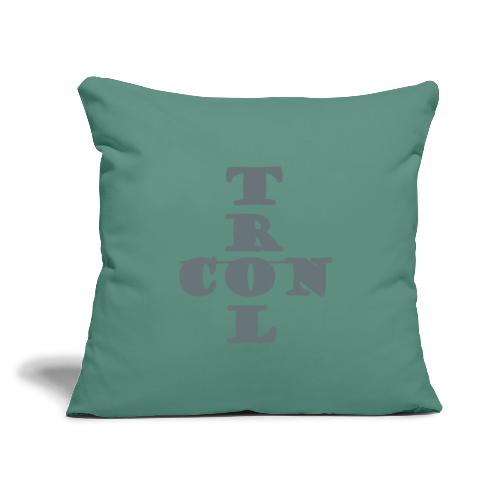 Control - Throw Pillow Cover 17.5” x 17.5”
