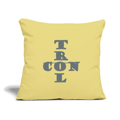 Control - Throw Pillow Cover 17.5” x 17.5”