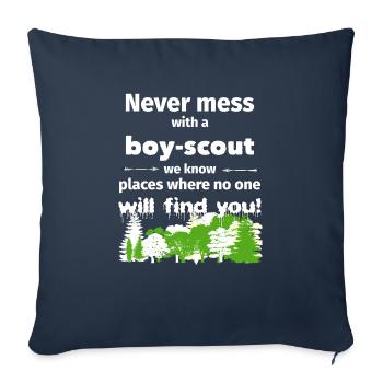 Never mess with a boy scout funny t shirt gift - Throw Pillow Cover 17.5” x 17.5” - navy - Front