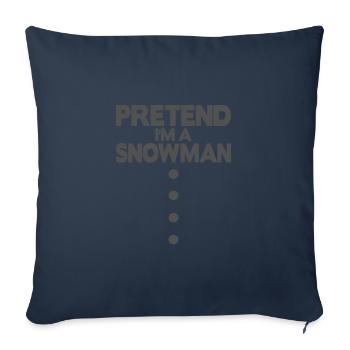 Pretend I'm a Snowman - Throw Pillow Cover 17.5” x 17.5” - navy - Front