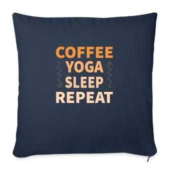 coffee yoga sleep repeat - Throw Pillow Cover 17.5” x 17.5” - navy - Front
