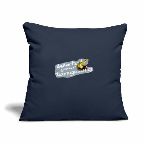 Watch your tonguing anthrazit - Throw Pillow Cover 17.5” x 17.5”