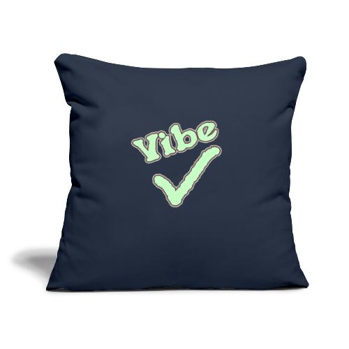 Vibe Check - Throw Pillow Cover 17.5” x 17.5”