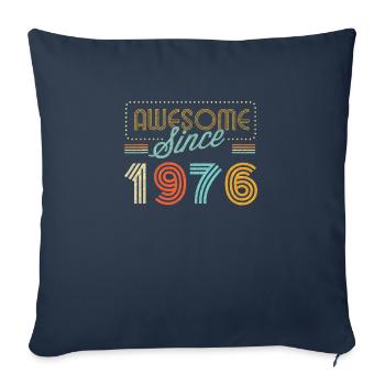 Awesome Since 1976 Year Of Birth Birthday T Shirt - Throw Pillow Cover 17.5” x 17.5” - navy - Front