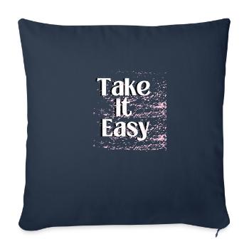 Take it easy 😎 - Throw Pillow Cover 17.5” x 17.5” - navy - Front