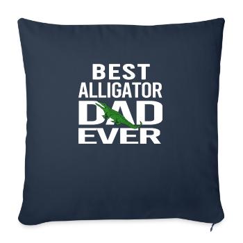 Best Alligator Dad Ever - Throw Pillow Cover 17.5” x 17.5” - navy - Front