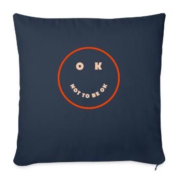 Face Ok Not To Be Ok - Throw Pillow Cover 17.5” x 17.5” - navy - Front