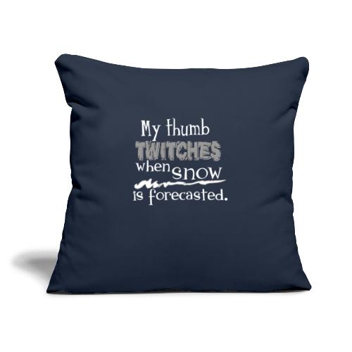 Thumb Twitches - Throw Pillow Cover 17.5” x 17.5”