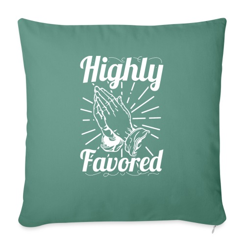 Highly Favored - Alt. Design (White Letters) - Throw Pillow Cover 17.5” x 17.5”
