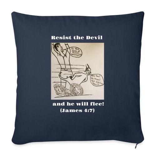 Resist the devil! - Throw Pillow Cover 17.5” x 17.5”