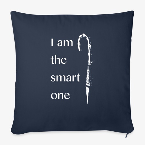 I Am The Smart One - Throw Pillow Cover 17.5” x 17.5”