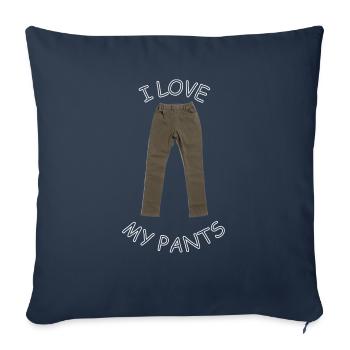 I Love My Pants - Throw Pillow Cover 17.5” x 17.5” - navy - Front