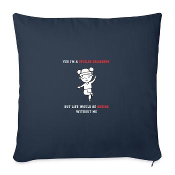 Yes I'm A Spoiled Grandson - Throw Pillow Cover 17.5” x 17.5” - navy - Front