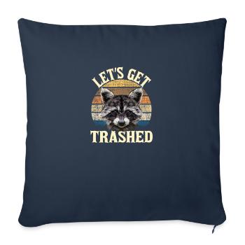 Let's Get Trashed Funny Retro Raccoon Lover - Throw Pillow Cover 17.5” x 17.5” - navy - Front
