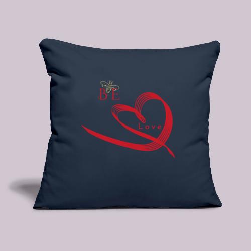 BE LOVE - Throw Pillow Cover 17.5” x 17.5”