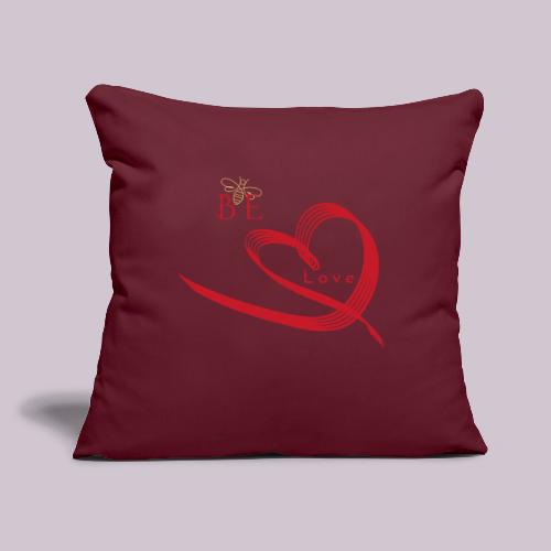 BE LOVE - Throw Pillow Cover 17.5” x 17.5”