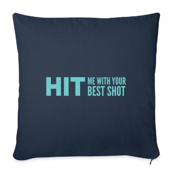 Hit me with your best shot - Throw Pillow Cover 17.5” x 17.5” - navy - Front