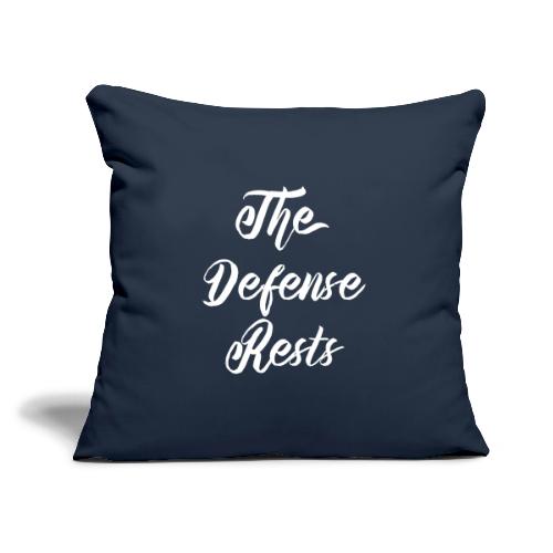 The Defense Rests - Throw Pillow Cover 17.5” x 17.5”