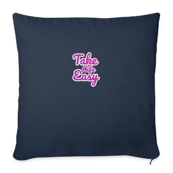 Take life easy - Throw Pillow Cover 17.5” x 17.5” - navy - Front