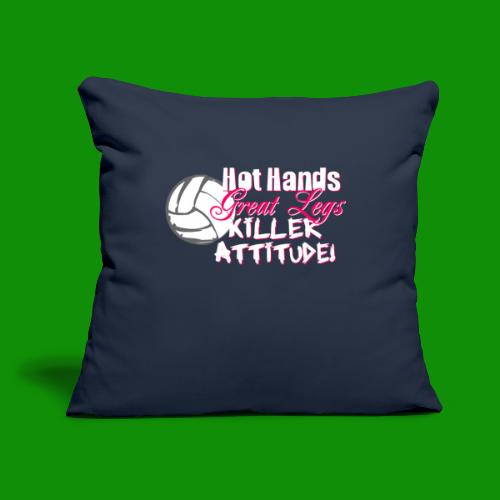 Hot Hands Volleyball - Throw Pillow Cover 17.5” x 17.5”
