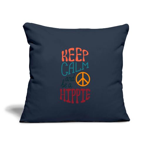 Restez calme et soyez un hippie - Housse de coussin décorative