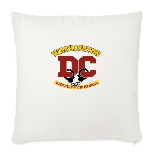 Washington DC - the District of Criminals - Throw Pillow Cover 17.5” x 17.5”