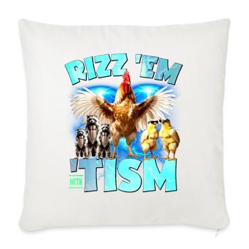 Rizz ’Em with the ’Tism – Funny Meme Shirt - Throw Pillow Cover 17.5” x 17.5” - natural white - Front