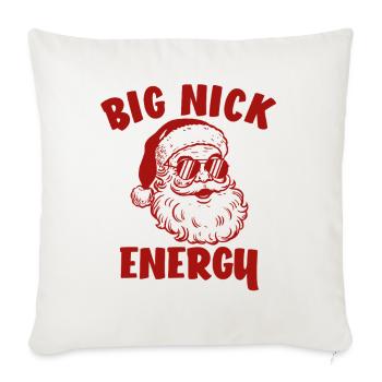 Santa Claus Funny Christmas Big Nick Energy - Throw Pillow Cover 17.5” x 17.5” - natural white - Front
