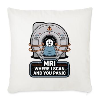 MRI Where I Scan And Rad Tech Radiologist MRI Tech - Throw Pillow Cover 17.5” x 17.5” - natural white - Front
