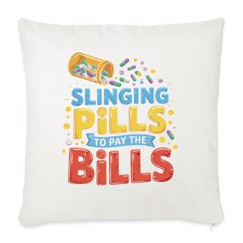 Slinging Pills to the Bills - Throw Pillow Cover 17.5” x 17.5” - natural white - Front