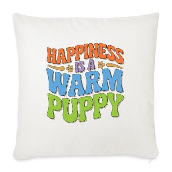 Vet Tech Happiness Is A Warm Puppy Pet Care Tech - Throw Pillow Cover 17.5” x 17.5” - natural white - Front