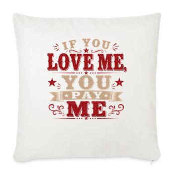 Love Me Pay Me Vintage Tee - Throw Pillow Cover 17.5” x 17.5” - natural white - Front