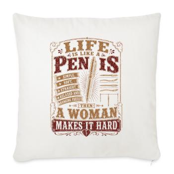 Retro Humor Tee: Life is Like a Pen - Throw Pillow Cover 17.5” x 17.5” - natural white - Front