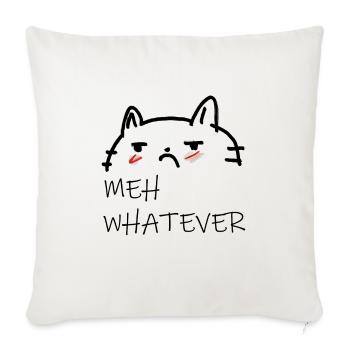 Meh Whatever - Throw Pillow Cover 17.5” x 17.5” - natural white - Front