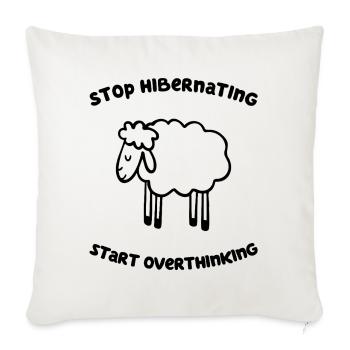 Start Overthinking - Throw Pillow Cover 17.5” x 17.5” - natural white - Front