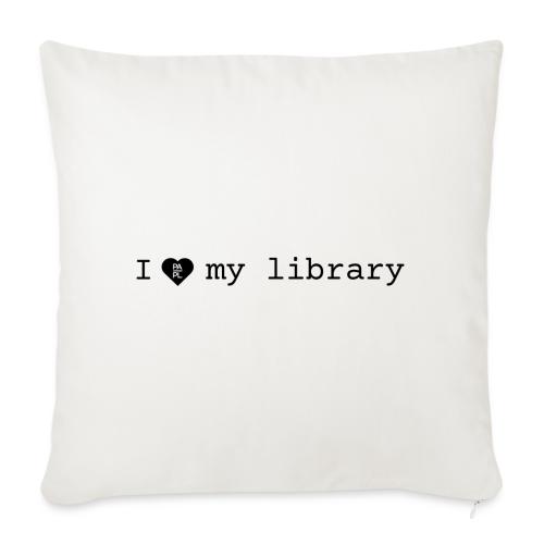 I love my library merch - Throw Pillow Cover 17.5” x 17.5”