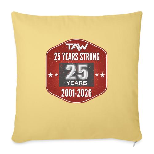 25 YRS - Throw Pillow Cover 17.5” x 17.5”