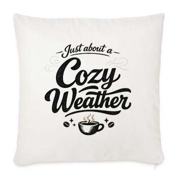 Cozy Weather Typography Brew - Throw Pillow Cover 17.5” x 17.5” - natural white - Front