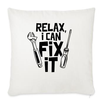 Relax I Can Fix It Handymen Handyman Craftsman - Throw Pillow Cover 17.5” x 17.5” - natural white - Front