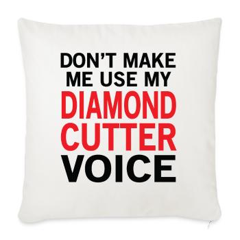 Diamond Cutter Voice - Throw Pillow Cover 17.5” x 17.5” - natural white - Front