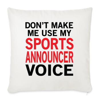 Sports Announcer Voice - Throw Pillow Cover 17.5” x 17.5” - natural white - Front