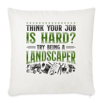 Landscaper Landscaping Landscape - Throw Pillow Cover 17.5” x 17.5” - natural white - Front