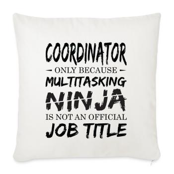 Ninja Coordinator - Throw Pillow Cover 17.5” x 17.5” - natural white - Front
