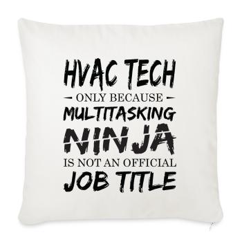 Ninja Hvac Tech - Throw Pillow Cover 17.5” x 17.5” - natural white - Front