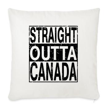 Canada Straight Outta Canada - Throw Pillow Cover 17.5” x 17.5” - natural white - Front